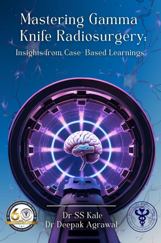 ""Mastering Gamma Knife Radiosurgery: Insights from Case- Based Learnings ""