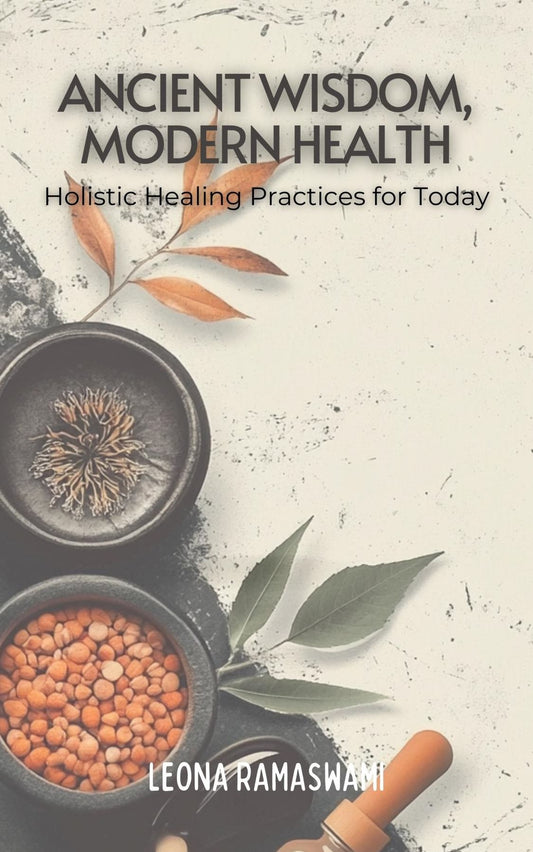 "Ancient Wisdom, Modern Health: Holistic Healing Practices for Today"