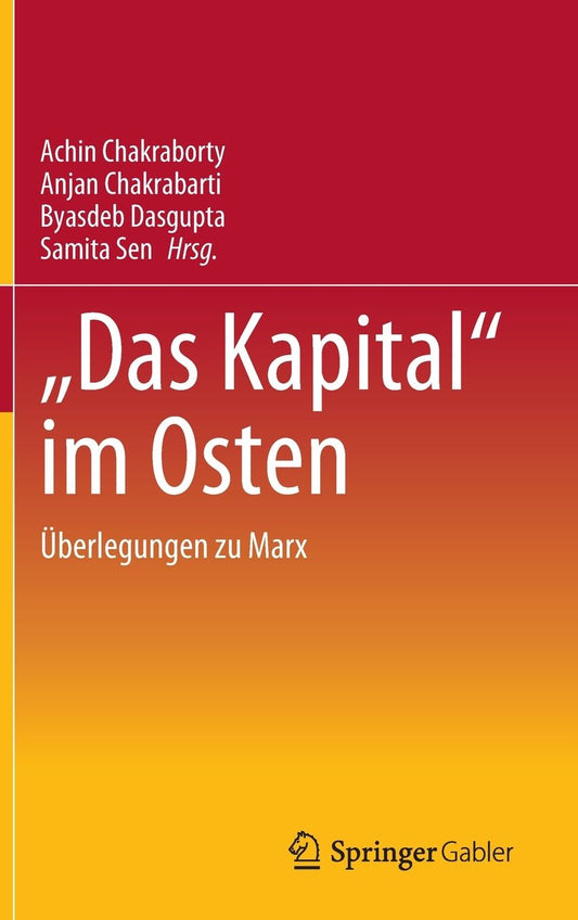 "Das Kapital" im Osten: Überlegungen zu Marx