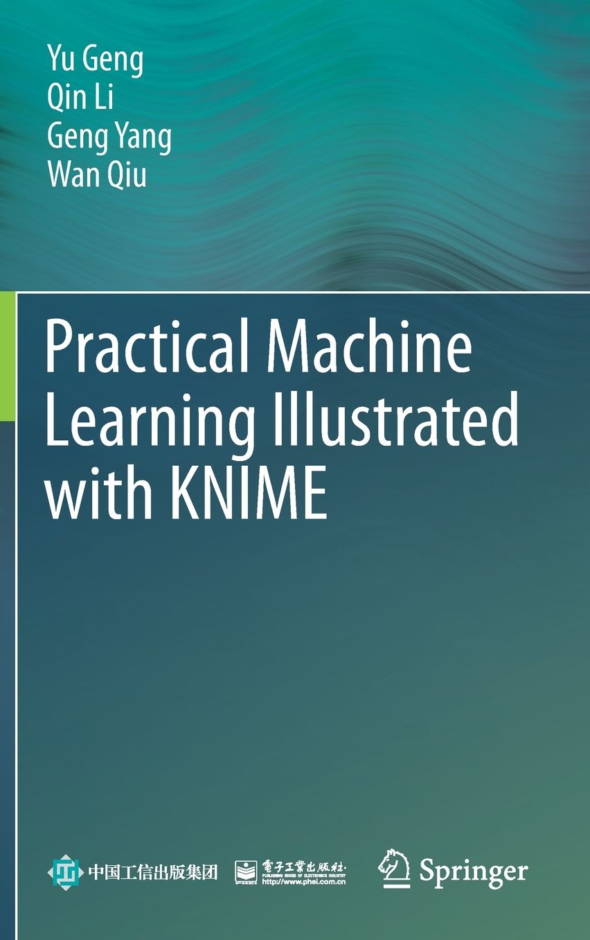 Practical Machine Learning Illustrated with KNIME