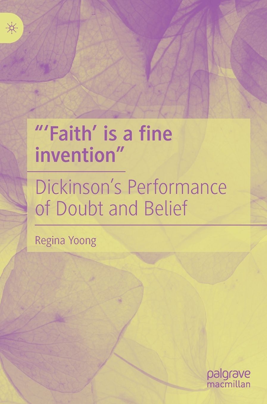 "'Faith' is a fine invention": Dickinson's Performance of Doubt and Belief