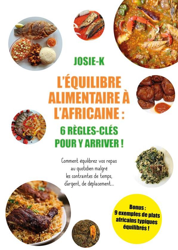 Équilibre alimentaire à l'Africaine: 6 règles-clefs pour y arriver !