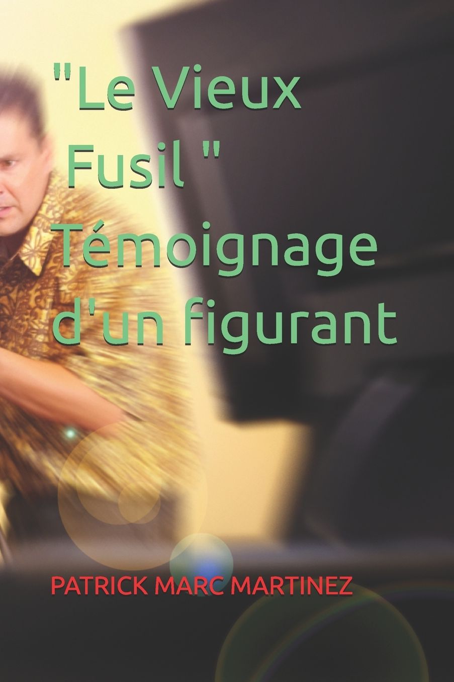 " Le Vieux Fusil " - TÃ¯Â¿Â½moignage d'un figurant