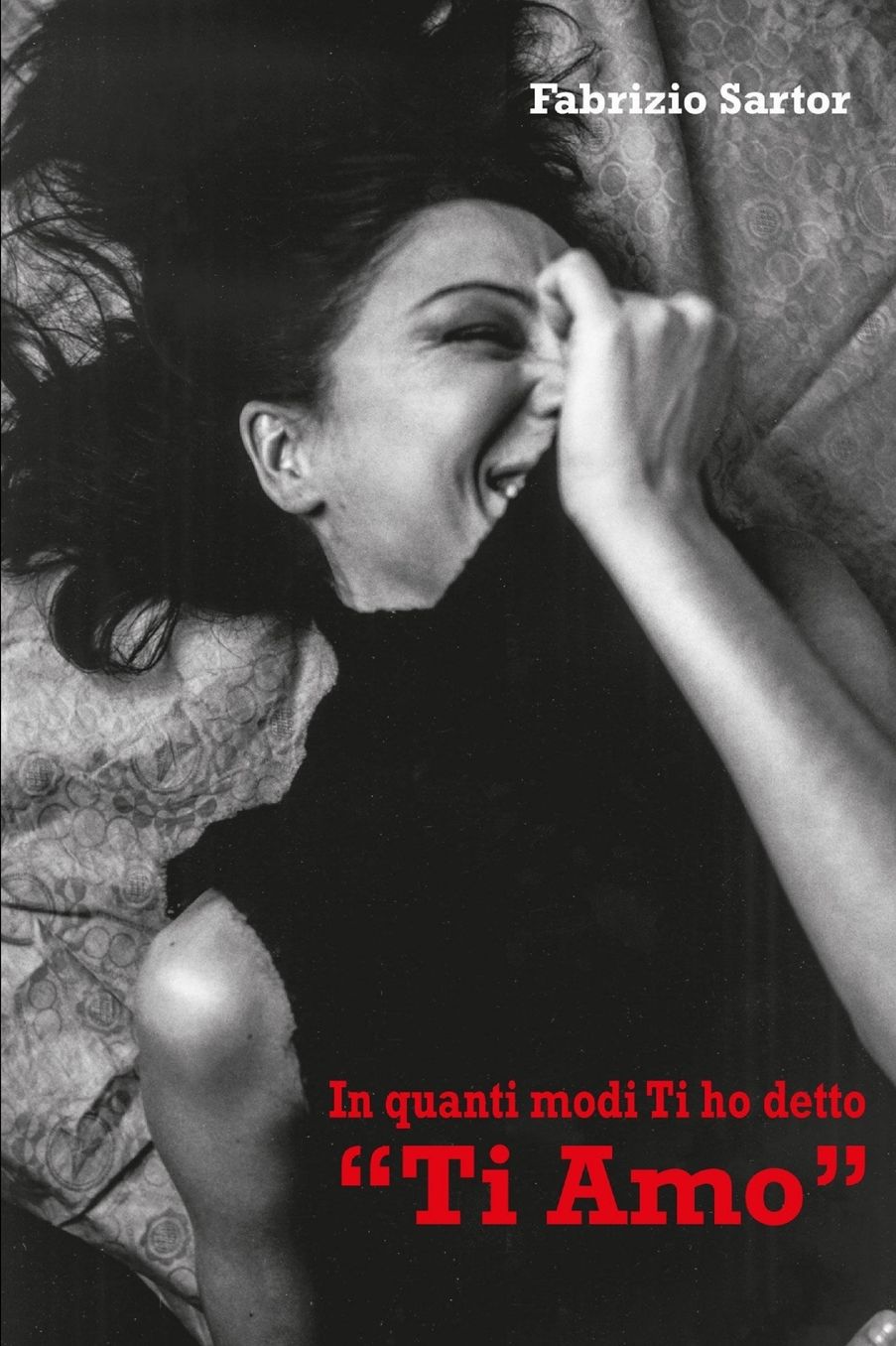 " In Quanti Modi Ti Ho Detto Ti Amo "