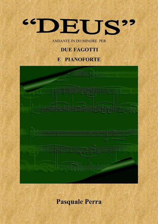 "Deus", andante in do minore per due fagotti e pianoforte (spartiti per fagotto 1° e 2° e per pianoforte)