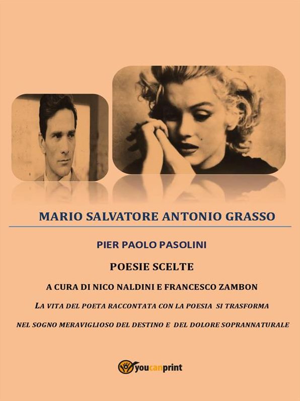 " PIER PAOLO PASOLINI POESIE SCELTE A CURA DI NICO NALDINI E FRANCESCO ZAMBON"