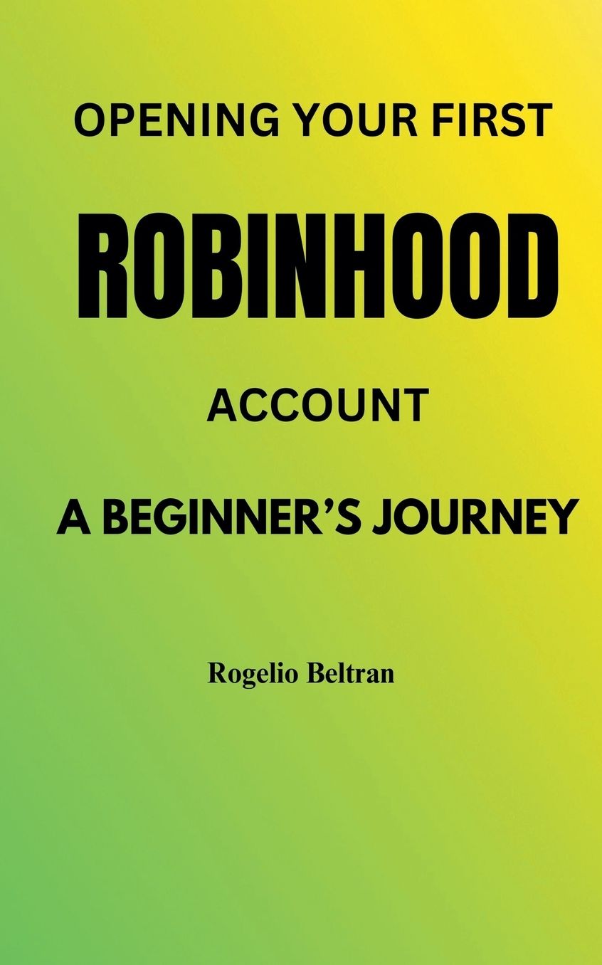 Opening Your First Robinhood Account