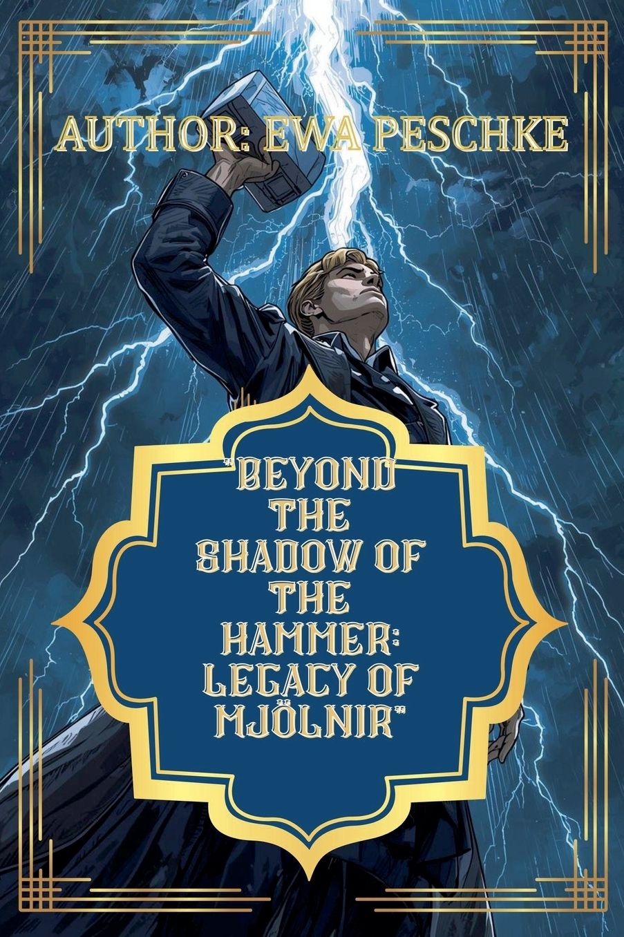 "Beyond the Shadow of the Hammer: Legacy of Mjï¿½lnir"