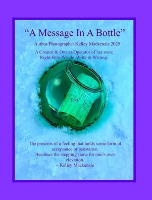 " A Message In A Bottle ": Creator & Author Kelley G. Mackenzie