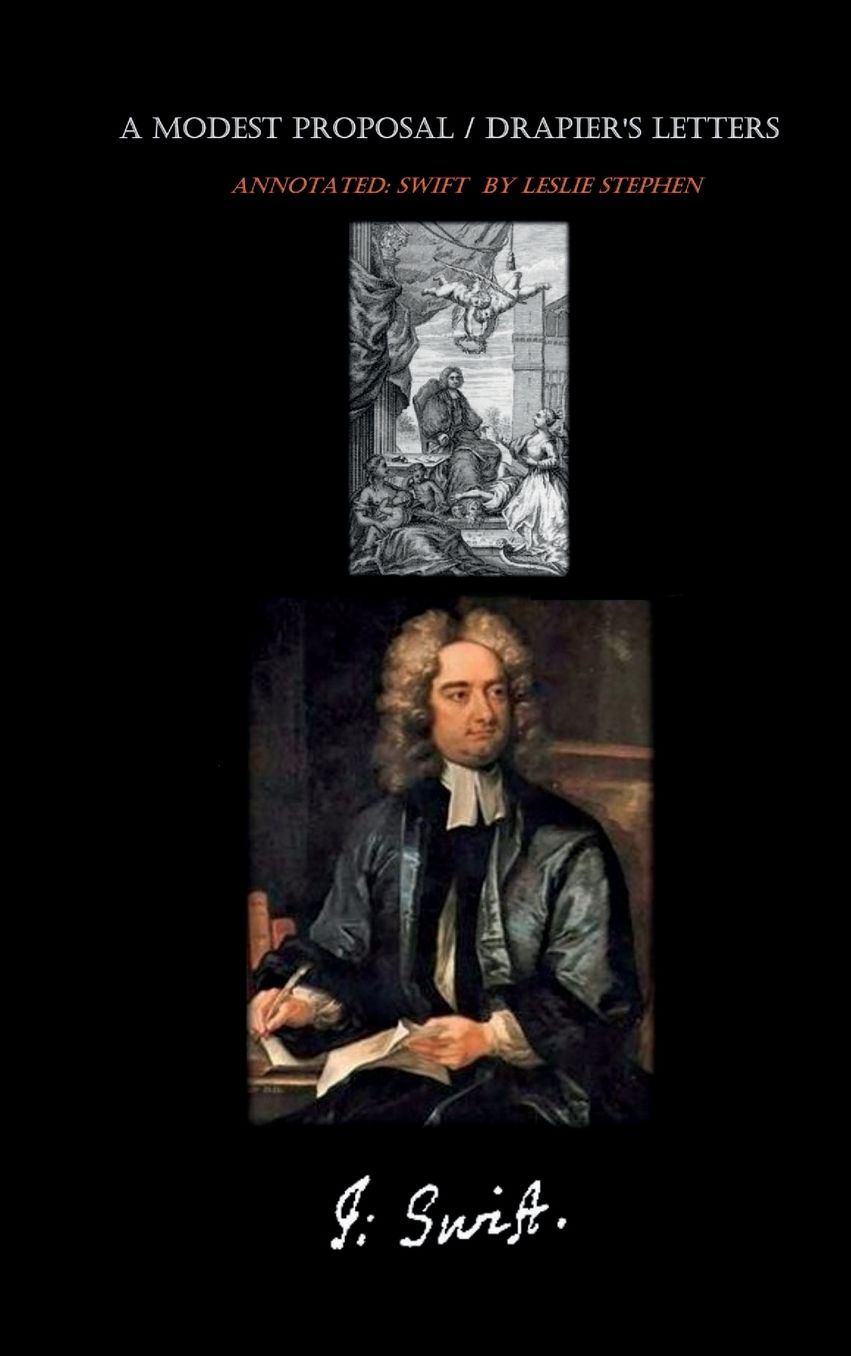 A Modest Proposal / Drapier's Letters (Annotated)