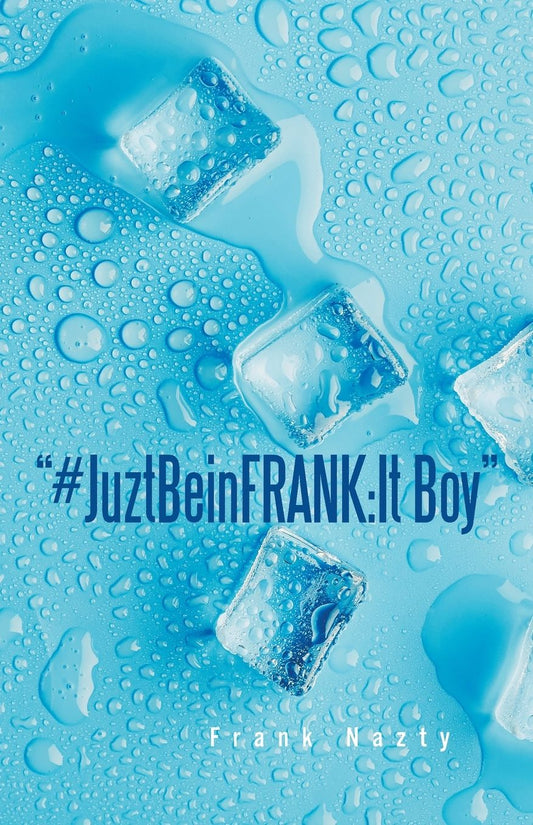 "#JuztBeinFRANK: It Boy"