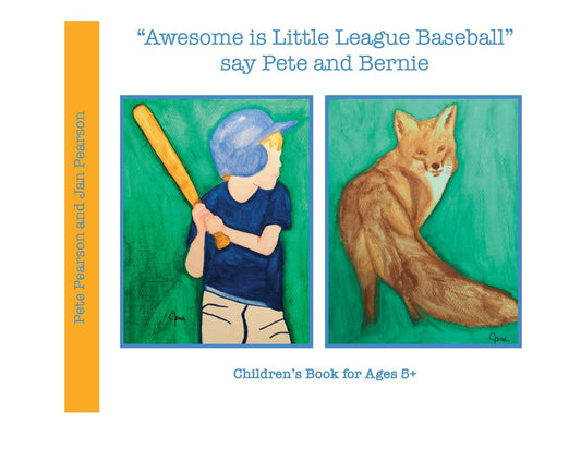 "Awesome is Little League Baseball" say Pete and Bernie