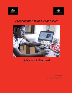 Programming with Visual Basic: Visual Basic Quickstart Handbook