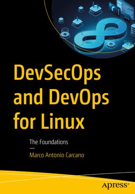 DevSecOps and DevOps for Linux: The Foundations