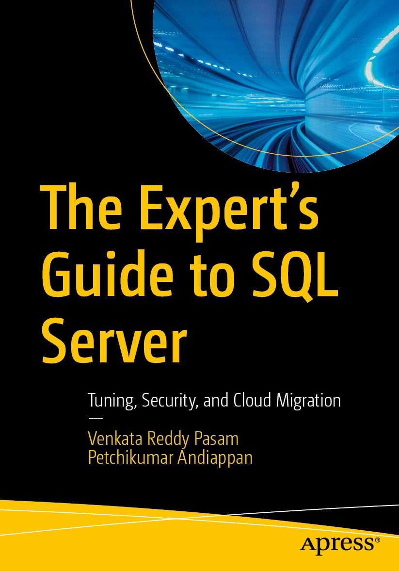 The Expert's Guide to SQL Server: Tuning, Security, and Cloud Migration