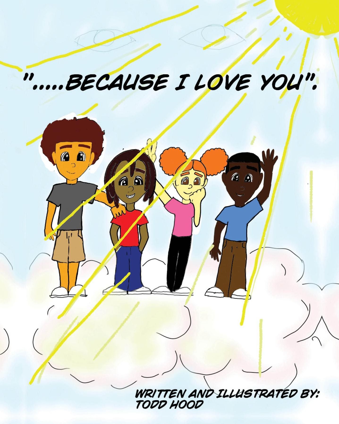 "....Because I Love you."