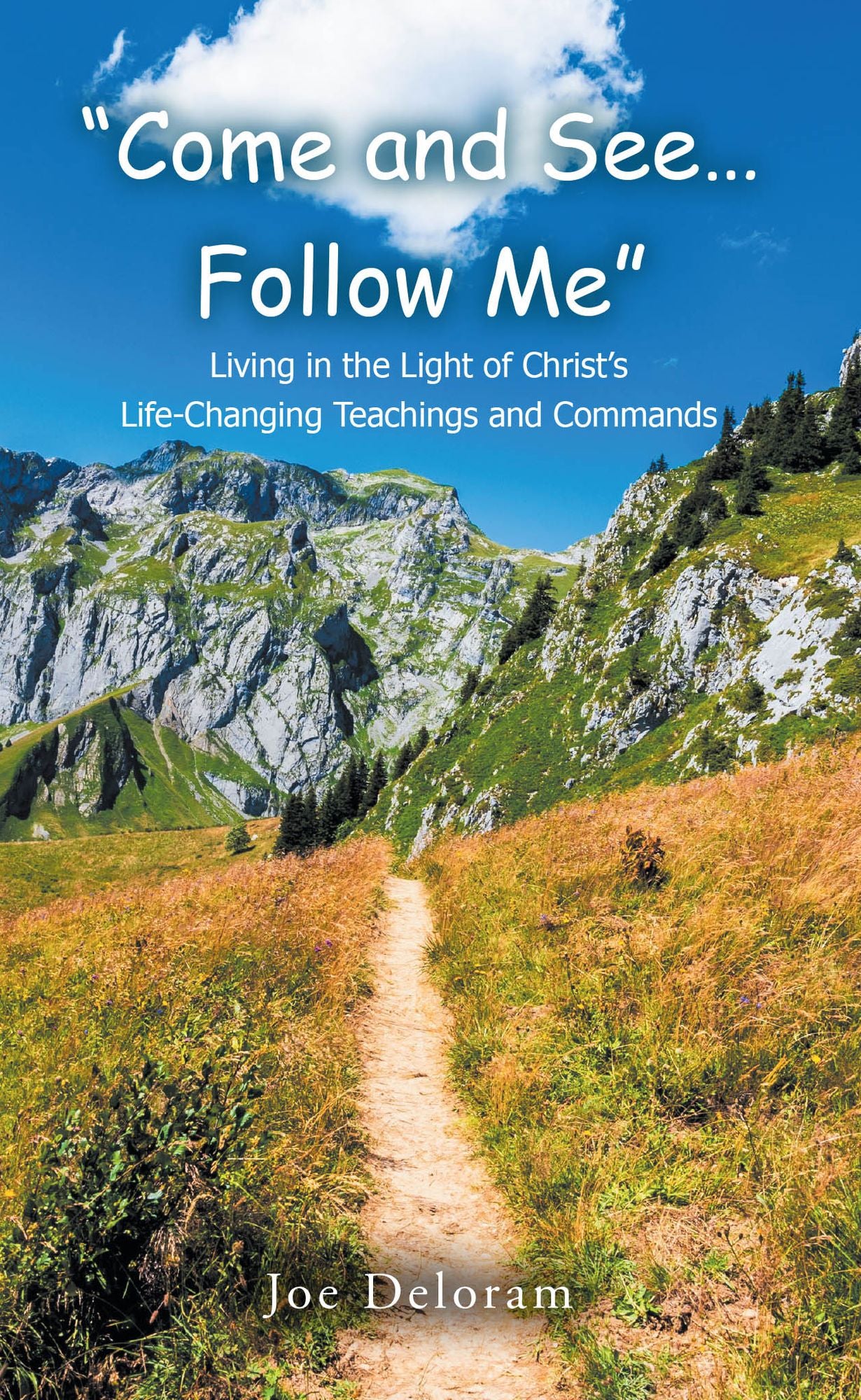 "Come and See... Follow Me": Living in the Light of Christ's Life-Changing Teachings and Commands