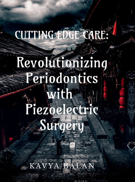 "Cutting Edge Care: Revolutionizing Periodontics with Piezoelectric surgery"