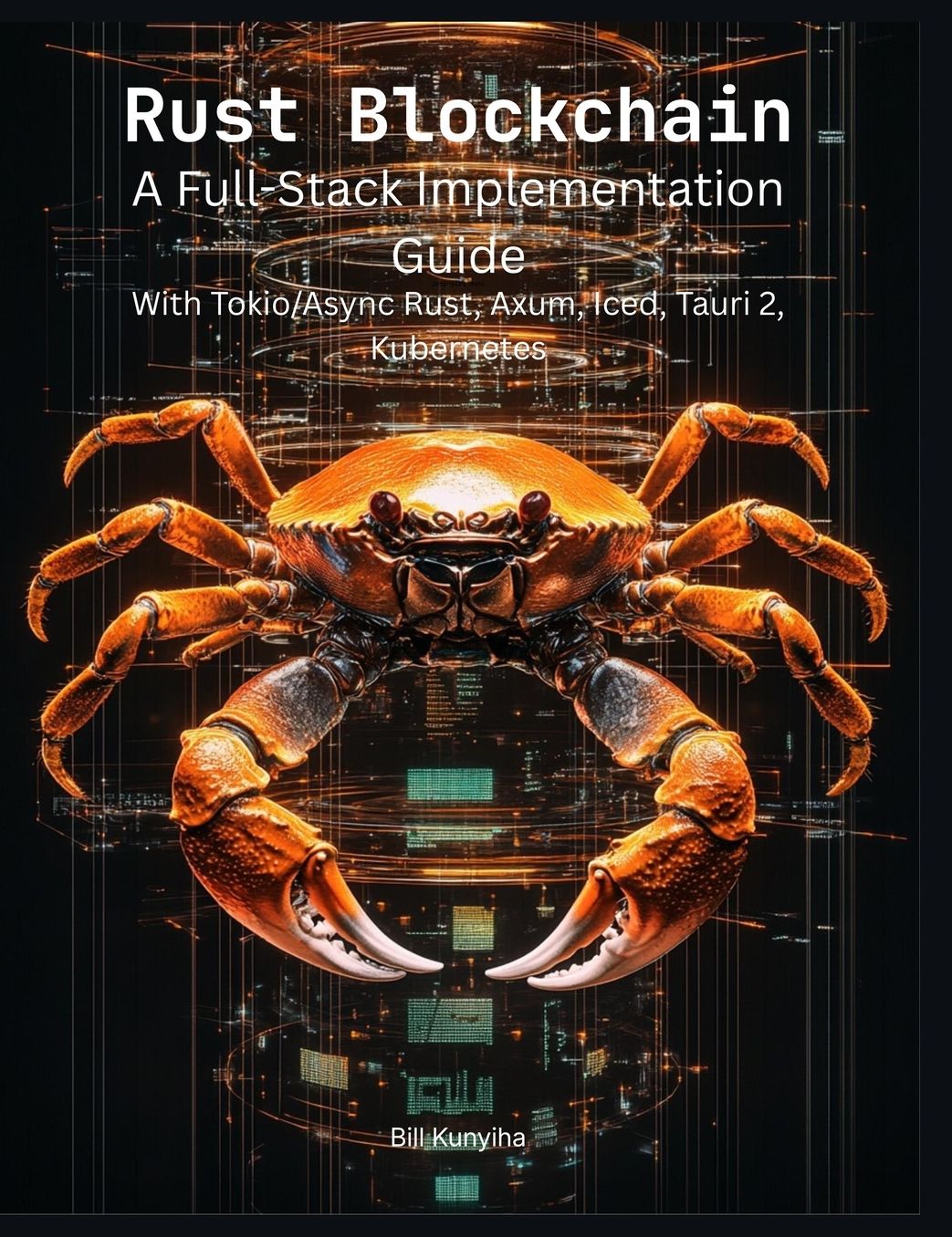 Rust Blockchain: A Full-Stack Implementation Guide